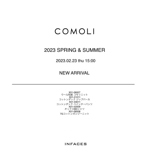 COMOLI 2023 SPRING & SUMMER 2023.02.23 thu 15:00 New Arrival